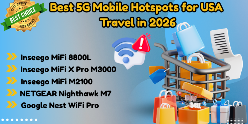 Best 5G Mobile Hotspots for USA Travel in 2026